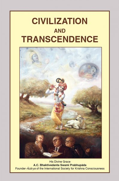 Civilization and Transcendence / "सभ्यता और पारलौकिकता" By A .C . Bhaktivedanta Swami Prabhupada ( Bhakti Vedanta Book Trust )