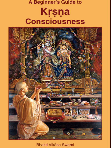A Beginner’s Guide to Krishna Conciousnes By A .C . Bhaktivedanta Swami Prabhupada ( Bhakti Vedanta Book Trust ) English