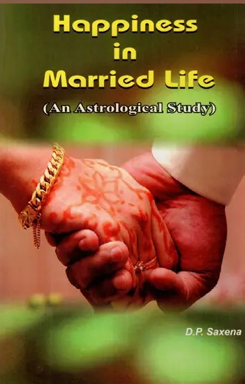 Happiness in Married Life (An Astrological study) By D . P Saxsena ( Ranjan Publications ) Astrology Book