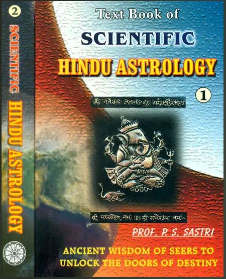 Text Book of Scientific Hindu Astrology (Ancient Wisdom of Seers To Unlock The Doors of Destiny) (In Two Volumes) By O . P Verma ( Ranjan Publications )